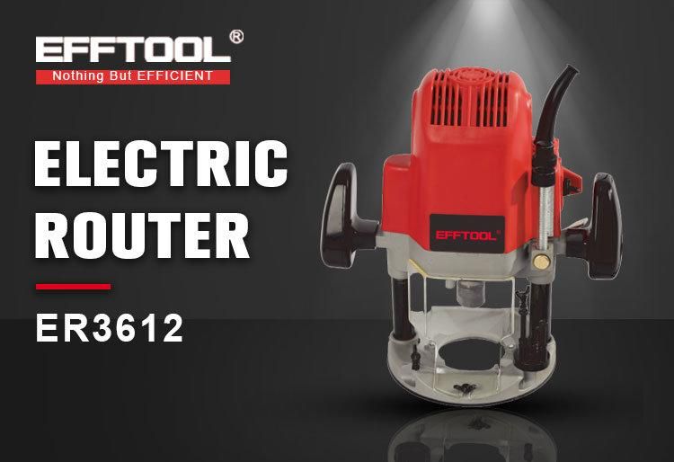 Efftool Model 3612 China Power Tools 1600W 12mm Electric Wood Router